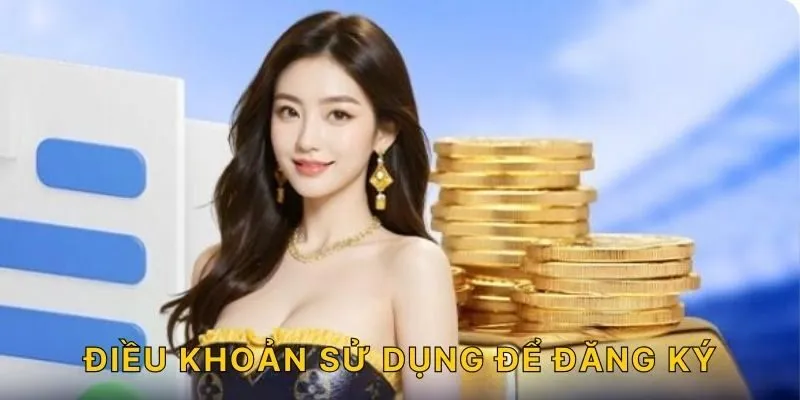 (Điều khoản sử dụng để đăng ký)