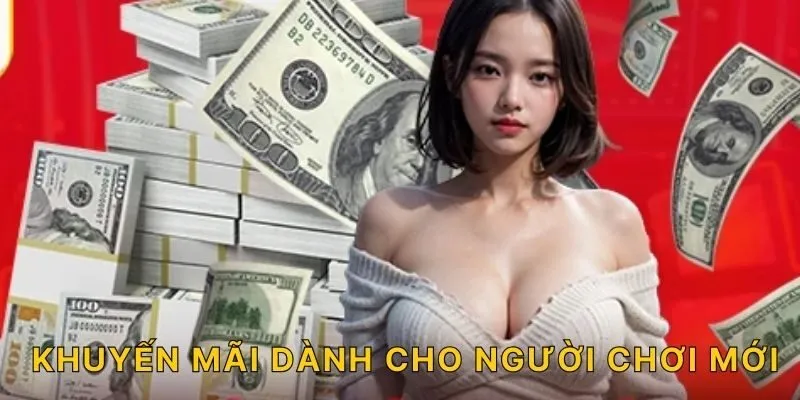 Khuyến mãi dành cho người chơi mới