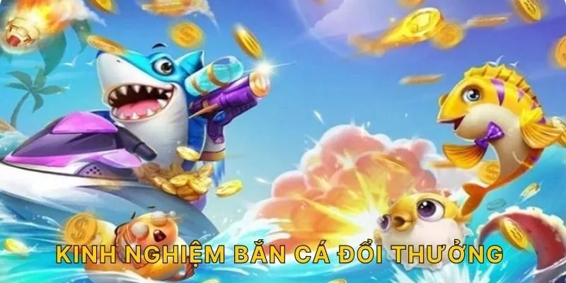 Khám Phá Kinh Nghiệm Bắn Cá Đổi Thưởng Hiệu Quả Cùng ZOWIN