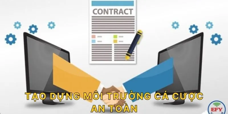 Tạo dựng môi trường cá cược an toàn!