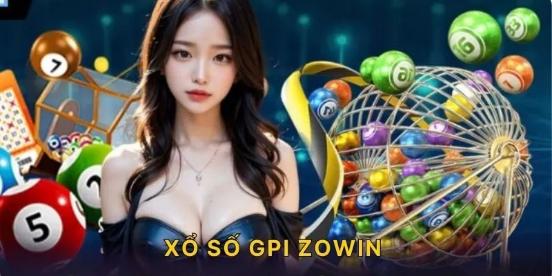 Xổ Số GPI ZOWIN - Cơ Hội Đổi Đời Dành Cho Lô Thủ Online