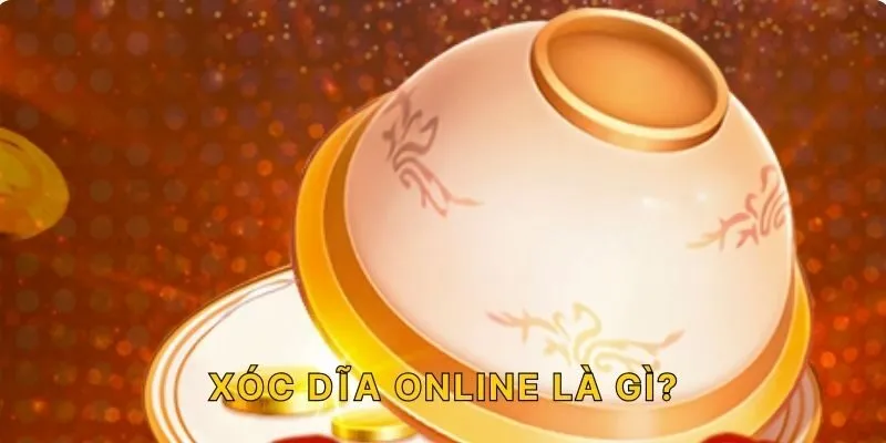 Xóc dĩa online là gì?